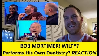 American Reacts  BOB MORTIMER  Would I Lie To You  Dentistry  WILTY  Reaction [upl. by Mitzi]