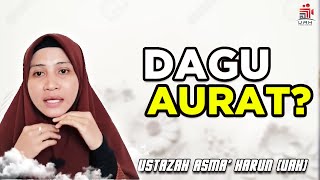 BENARKAH DAGU ADALAH AURAT I USTAZAH ASMA HARUN 2022 [upl. by Aonian]