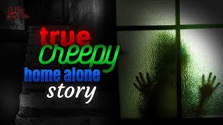 True CREEPY Home Alone Story [upl. by Levine529]