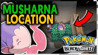 WHERE TO FIND MUSHARNA ON POKEMON BLACK AND WHITE [upl. by Ingemar85]