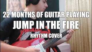 Jump In The Fire  22 Months Of Guitar Playing  Rhythm Cover [upl. by Nahtiek]