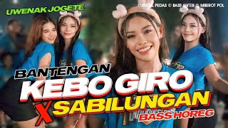 DJ BANTENGAN KEBO GIRO X SABILULUNGAN FULL GAYENG NYENI [upl. by Honey]