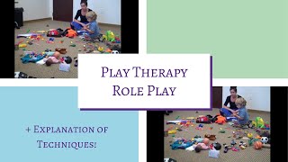 How to Do Play Therapy  Role Play With Explanation of Techniques [upl. by Jemie]