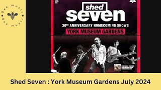 Shed Seven Live at York Museum Gardens 19th July 2024 [upl. by Ruyle]