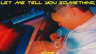 MANØ  Let Me Tell You Something Lyrics Video [upl. by Washington]