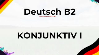 Deutsch B2  German B2  Konjunktiv 1 [upl. by Stutman]