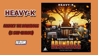 Heavy K  Respect The Drumboss 3 Step Edition Full ALbum [upl. by Aun]