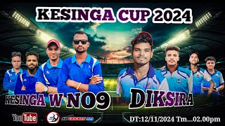 🔴LIVEKESINGA CUP 2024 KEAINGA W no9 vs DIkSIRA  kalahandi abcricket929 [upl. by Accem71]