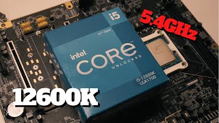 Overclocking Intel Core i5 12600K to 54GHz  Tips and Thoughts [upl. by Nonnahs771]