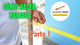 Cómo hacer Hamaca Parte 1 [upl. by Annoirb]