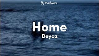 Deyaz  Home legendado [upl. by Schwarz]