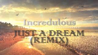 Nelly  Just A Dream Incredulous Remix [upl. by Assiruam634]