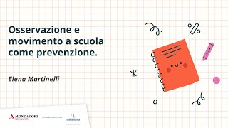 Osservazione e movimento a scuola come prevenzione  Elena Martinelli [upl. by Assirod457]