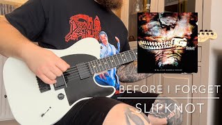 Slipknot  Before I forget Guitar cover 2024 [upl. by Ttegdirb]