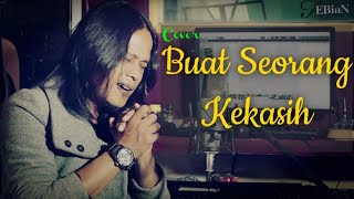 Buat Seorang Kekasih  Slam Cover By Febian [upl. by Llertnek]