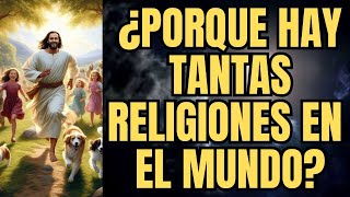 ¿POR QUÉ TANTAS RELIGIONES E IGLESIAS EN EL MUNDO  INCREÍBLE  EL ESPIRITU DE LA VERDAD [upl. by Nathalia533]