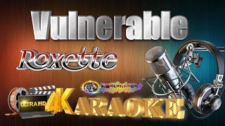 Vulnerable  Roxette  HD KARAOKE 🎤🎶 [upl. by Dahij]