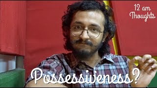 Possessiveness  12 AM Thoughts  RJ Vashishth [upl. by Amora73]