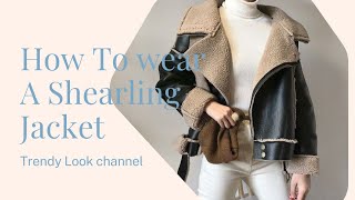 How To Wear A Shearling Jacket  Different Ways To Style Shearling Coat Outfit Trends [upl. by Fellner]