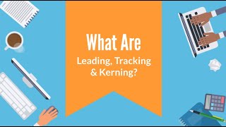 What are Leading Tracking amp Kerning [upl. by Studdard]