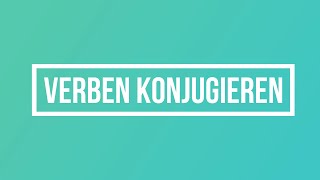 Verben konjugieren [upl. by Hutchison]