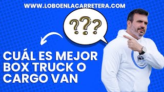 Cuál es mejor un Box Truck o Cargo Van [upl. by Nada]