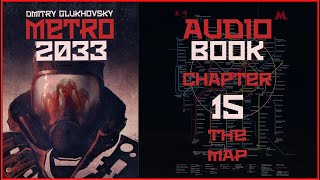 Metro 2033 Audiobook Chapter 15 The Map  Post Apocalyptic Novel by Dmitry Glukhovsky [upl. by Demodena206]