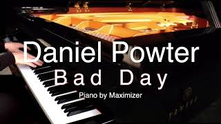 Daniel Powter  Bad Day   Solo Piano Cover  Maximizer [upl. by Thirza]