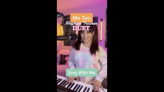 Me Too Meghan Trainor  Duet Sing With Me singing duet meghantrainor shorts30 [upl. by Sanoj]