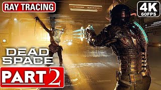 DEAD SPACE REMAKE Gameplay Walkthrough Part 2 PS5 No Commentary [upl. by Zabrina588]