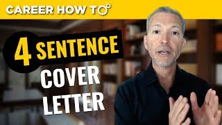 The 4 Sentence Cover Letter That Gets You The Job Interview [upl. by Aliab730]