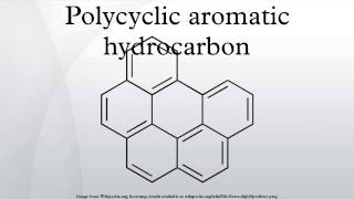 Polycyclic aromatic hydrocarbon [upl. by Htebesile]