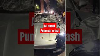 Everything you want to know  Pune car crash  Porsche accident Pune  shorts viral [upl. by Stortz]