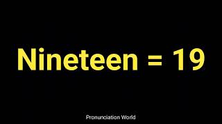 How to pronounce Nineteen 19  Pronunciation World [upl. by Maurilia]