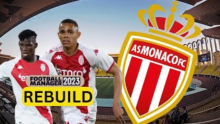 Rebuilding AS MONACO  FM23 Rebuild  Football Manager 2023 [upl. by Sedgewinn8]