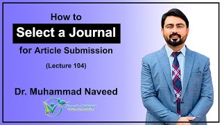 How to select a Journal for article submission  Journal Finder  Lecture 104  Dr Muhammad Naveed [upl. by Aehsa]