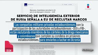 Rusia señala a EU de reclutar narcos para enviarlos a Ucrania  Ciro Gómez Leyva [upl. by Anileuqcaj]