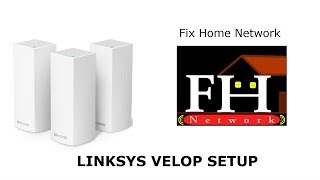 Linksys Velop Setup  How to setup Linksys Velop  Velop installation [upl. by Nnyla]