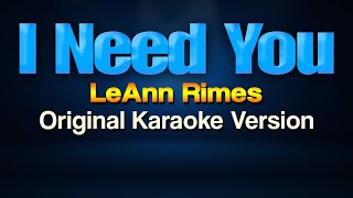 I NEED YOU  LeAnn Rimes Karaoke [upl. by Einalam]