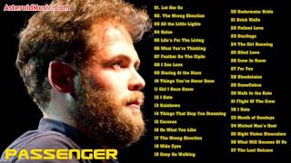 Passenger Greatest Hits Full Album  Top 50 Biggest Best Songs Of Passenger [upl. by Weight]