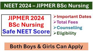 NEET 2024JIPMER BSc Nursing JIPMER 2024BSc Nursing Safe NEET Score Fees Counselling Eligibility [upl. by Stephanus]