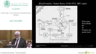 Conférence  JY VINET  LIGOVirgo  Aux limites de linterférométrie optiqueAcadémie des sciences [upl. by Etnovad501]