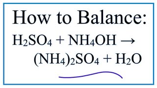 How to Balance H2SO4  NH4OH  NH42SO4  H2O Sulfuric acid  Ammonium hydroxide [upl. by Casar15]