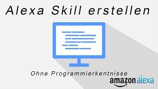 Wie erstelle ich einen Alexa Skill ohne Programmieren  Amazon Blueprint  DavidsProTv [upl. by Enaenaj]