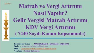 MATRAH ARTIRIMI NASIL YAPILIR  GELİR VERGİSİ MATRAH ARTIRIMI VE KDV VERGİ ARTIRIMI ÖRNEK UYGULAMA [upl. by Anitnuahs]