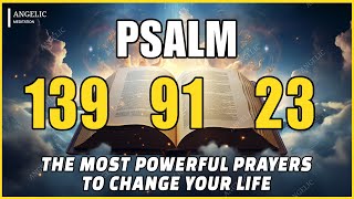 🙏NIGHT PRAYER PSALM 139 PSALM 91 PSALM 23 THE MOST POWERFUL PRAYERS TO CHANGE YOUR LIFE [upl. by Sul923]