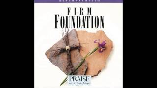 John Chisum Firm Foundation Medley Hosanna Music [upl. by Htebi802]