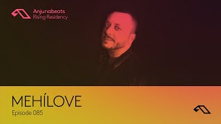 The Anjunabeats Rising Residency 085 with MEHÍLOVE [upl. by Casia539]