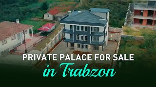 Private Palace in Trabzon next to Ataturk Palace  Exclusive Opportunity at a Special Price [upl. by Goodspeed]