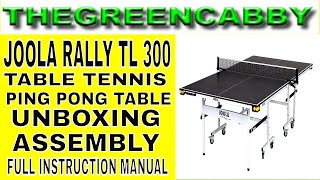 JOOLA RALLY TL 300 TABLE TENNIS PING PONG TABLE UNBOXING ASSEMBLY FULL INSTRUCTION MANUAL [upl. by Anirehtac592]